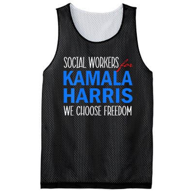 Social Workers For Kamala Harris 2024 We Choose Freedom Mesh Reversible Basketball Jersey Tank