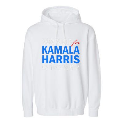 Social Workers For Kamala Harris 2024 We Choose Freedom Garment-Dyed Fleece Hoodie