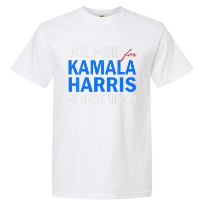 Social Workers For Kamala Harris 2024 We Choose Freedom Garment-Dyed Heavyweight T-Shirt