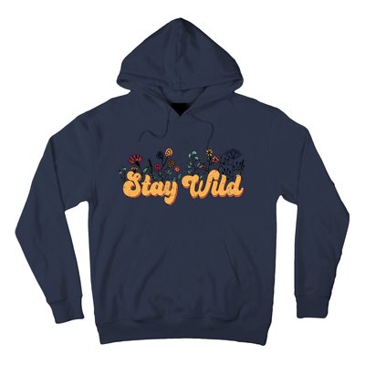 Stay Wild Floral Motivational Slogan Positive Quote Hoodie