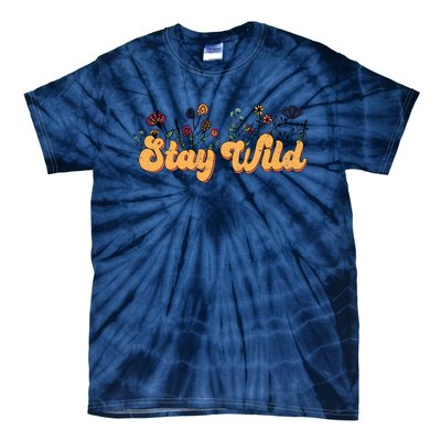 Stay Wild Floral Motivational Slogan Positive Quote Tie-Dye T-Shirt