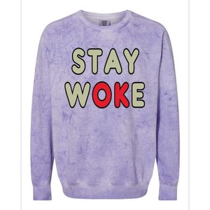 Stay Woke Gift Colorblast Crewneck Sweatshirt