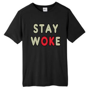 Stay Woke Gift Tall Fusion ChromaSoft Performance T-Shirt