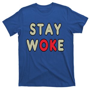 Stay Woke Gift T-Shirt