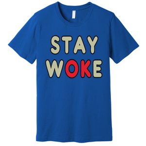 Stay Woke Gift Premium T-Shirt