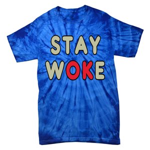 Stay Woke Gift Tie-Dye T-Shirt