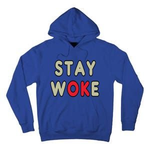 Stay Woke Gift Tall Hoodie