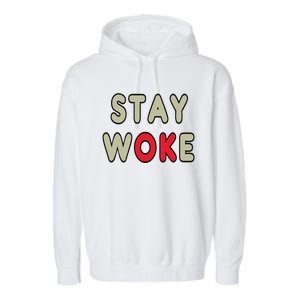 Stay Woke Gift Garment-Dyed Fleece Hoodie