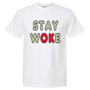 Stay Woke Gift Garment-Dyed Heavyweight T-Shirt