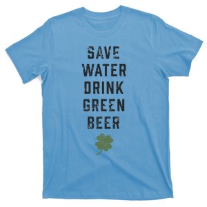 Save Water Green Beer Cool Gift Funny St Patrick's Day Gift T-Shirt