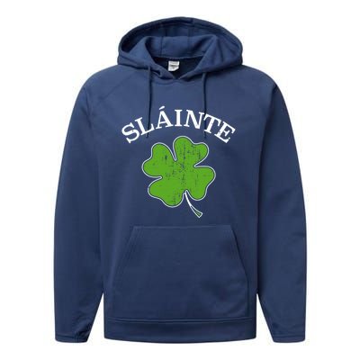 Slainte With Green Shamrock Clover For St Patricks Day Gift Performance Fleece Hoodie