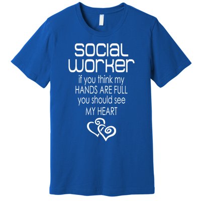 Social Worker Gift Social Work Month Gift Premium T-Shirt