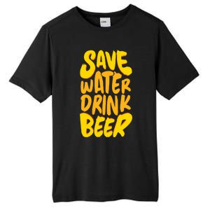 Save Water Gift Beer Gift Father's Day Pils Saying Gift Tall Fusion ChromaSoft Performance T-Shirt