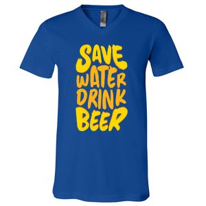 Save Water Gift Beer Gift Father's Day Pils Saying Gift V-Neck T-Shirt