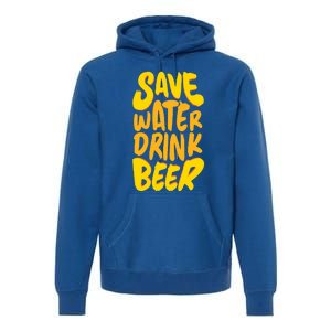 Save Water Gift Beer Gift Father's Day Pils Saying Gift Premium Hoodie