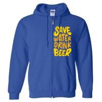 Save Water Gift Beer Gift Father's Day Pils Saying Gift Full Zip Hoodie