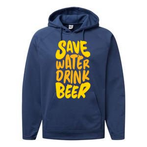 Save Water Gift Beer Gift Father's Day Pils Saying Gift Performance Fleece Hoodie