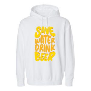 Save Water Gift Beer Gift Father's Day Pils Saying Gift Garment-Dyed Fleece Hoodie