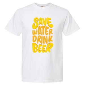 Save Water Gift Beer Gift Father's Day Pils Saying Gift Garment-Dyed Heavyweight T-Shirt