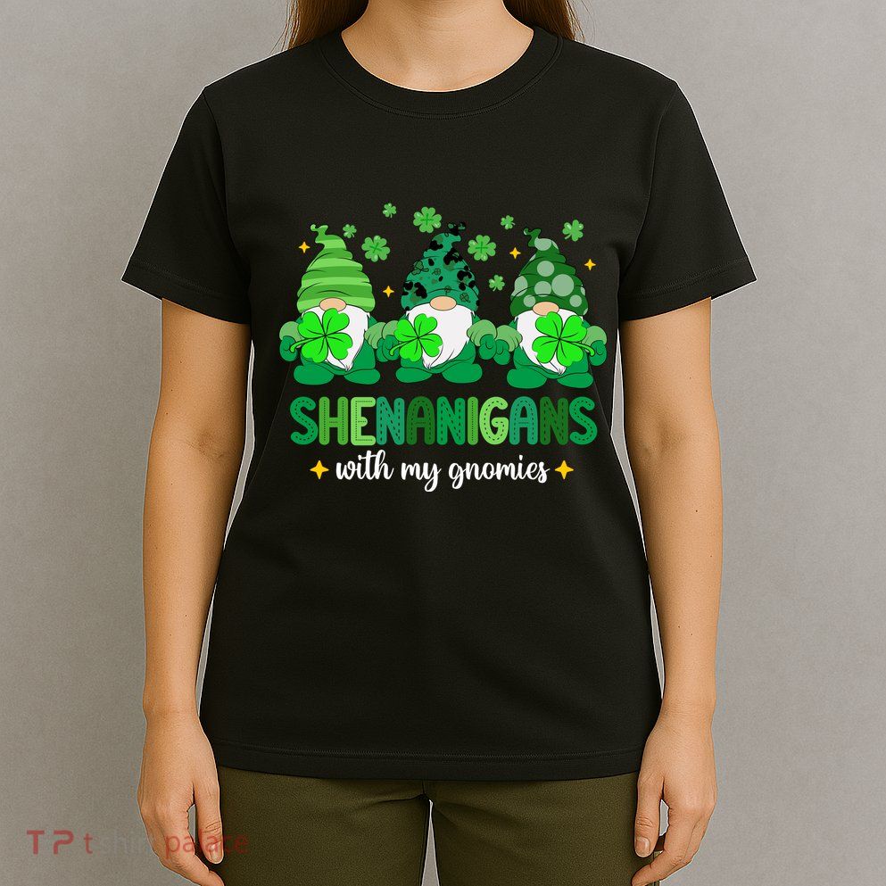 Shenanigans With Gnomies St Patrick Day T-Shirt