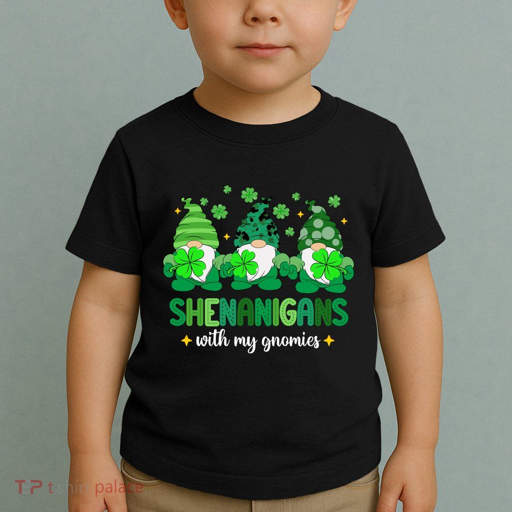 Shenanigans With Gnomies St Patrick Day Toddler T-Shirt