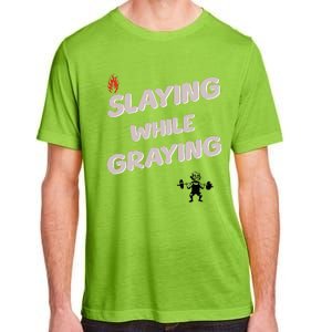 Slaying While Graying Adult ChromaSoft Performance T-Shirt