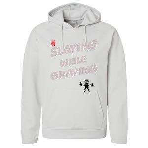 Slaying While Graying Performance Fleece Hoodie