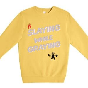 Slaying While Graying Premium Crewneck Sweatshirt