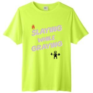 Slaying While Graying Tall Fusion ChromaSoft Performance T-Shirt