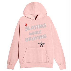 Slaying While Graying Urban Pullover Hoodie