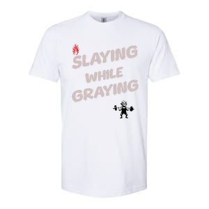 Slaying While Graying Softstyle CVC T-Shirt