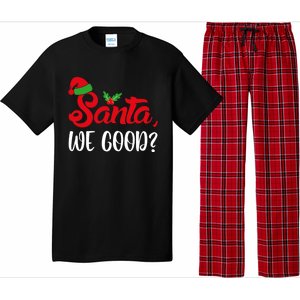 Santa We Good Funny Naughty Or Nice List Christmas Season Cute Gift Pajama Set