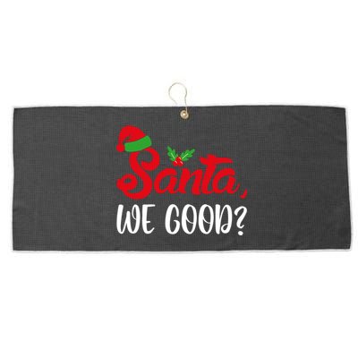 Santa We Good Funny Naughty Or Nice List Christmas Season Cute Gift Large Microfiber Waffle Golf Towel