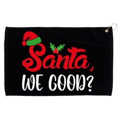 Santa We Good Funny Naughty Or Nice List Christmas Season Cute Gift Grommeted Golf Towel