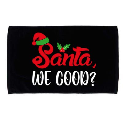 Santa We Good Funny Naughty Or Nice List Christmas Season Cute Gift Microfiber Hand Towel