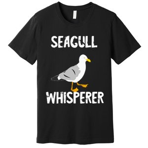 Seagull Whisperer Gull Beach Birds Harbour Albatros Terns Premium T-Shirt