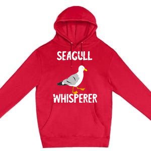 Seagull Whisperer Gull Beach Birds Harbour Albatros Terns Premium Pullover Hoodie