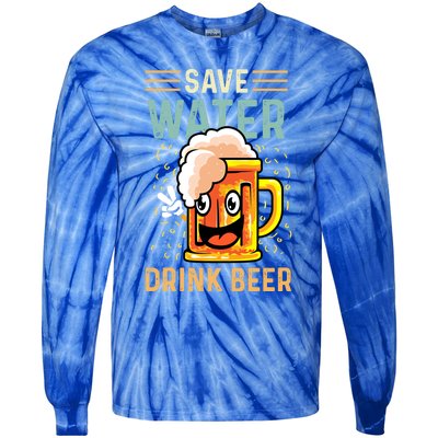 Save Water Heavy Er Gift Tie-Dye Long Sleeve Shirt