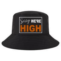 Sorry Were High Cool Comfort Performance Bucket Hat
