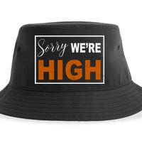 Sorry Were High Sustainable Bucket Hat