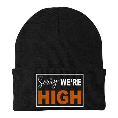 Sorry Were High Beanie