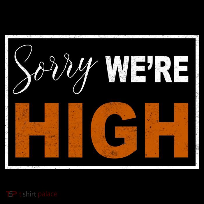 Sorry Were High Drawstring Bag