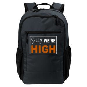 Sorry Were High Daily Commute Backpack