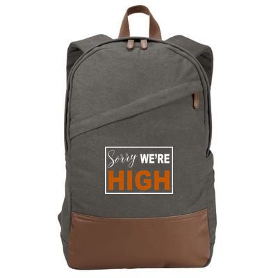 Sorry Were High Cotton Canvas Backpack
