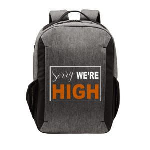 Sorry Were High Vector Backpack