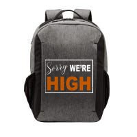 Sorry Were High Vector Backpack