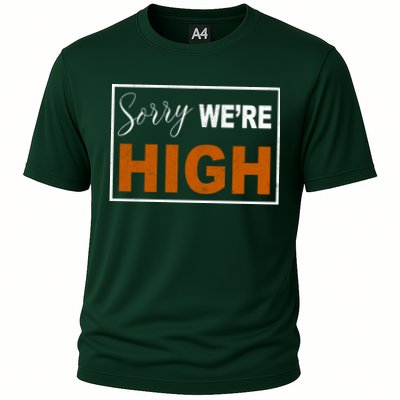 Sorry Were High Performance Shirt