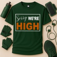 Sorry Were High Cooling Performance Crew T-Shirt