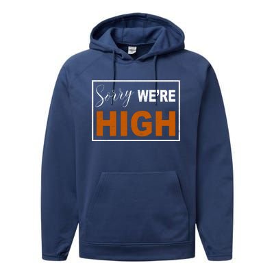 Sorry Were High Performance Fleece Hoodie