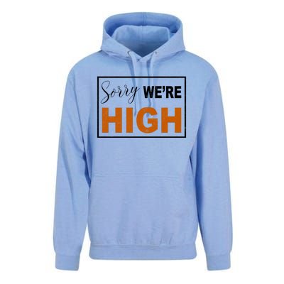 Sorry Were High Unisex Surf Hoodie